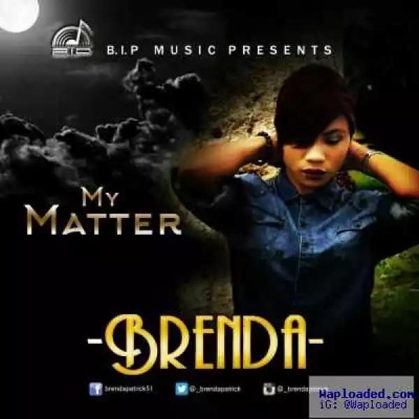 Brenda - My Matter